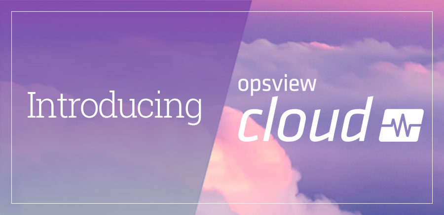 Opsview announces strategic partnership with multi-cloud experts UKCloud